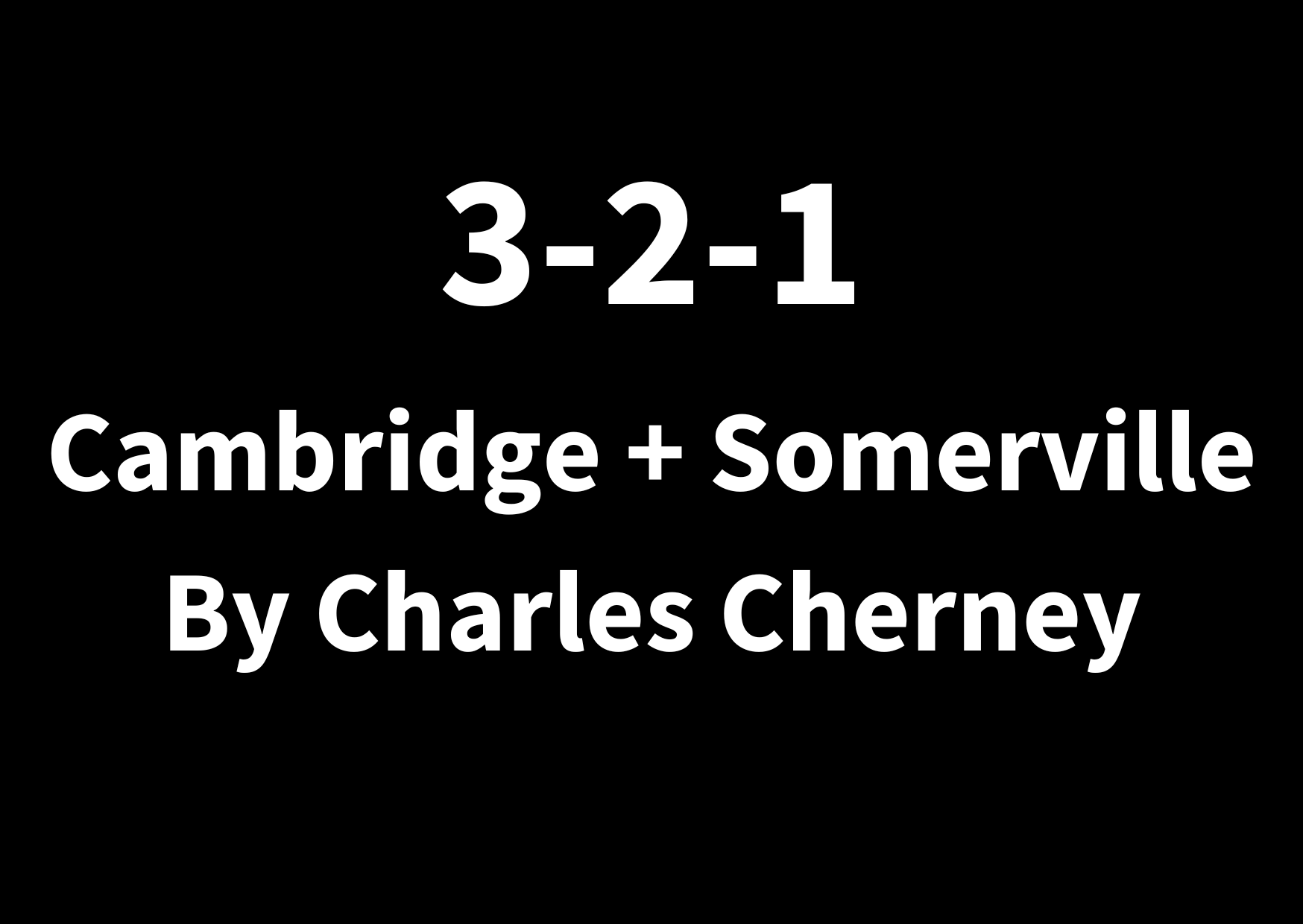 3-2-1 Cambridge + Somerville Newsletter